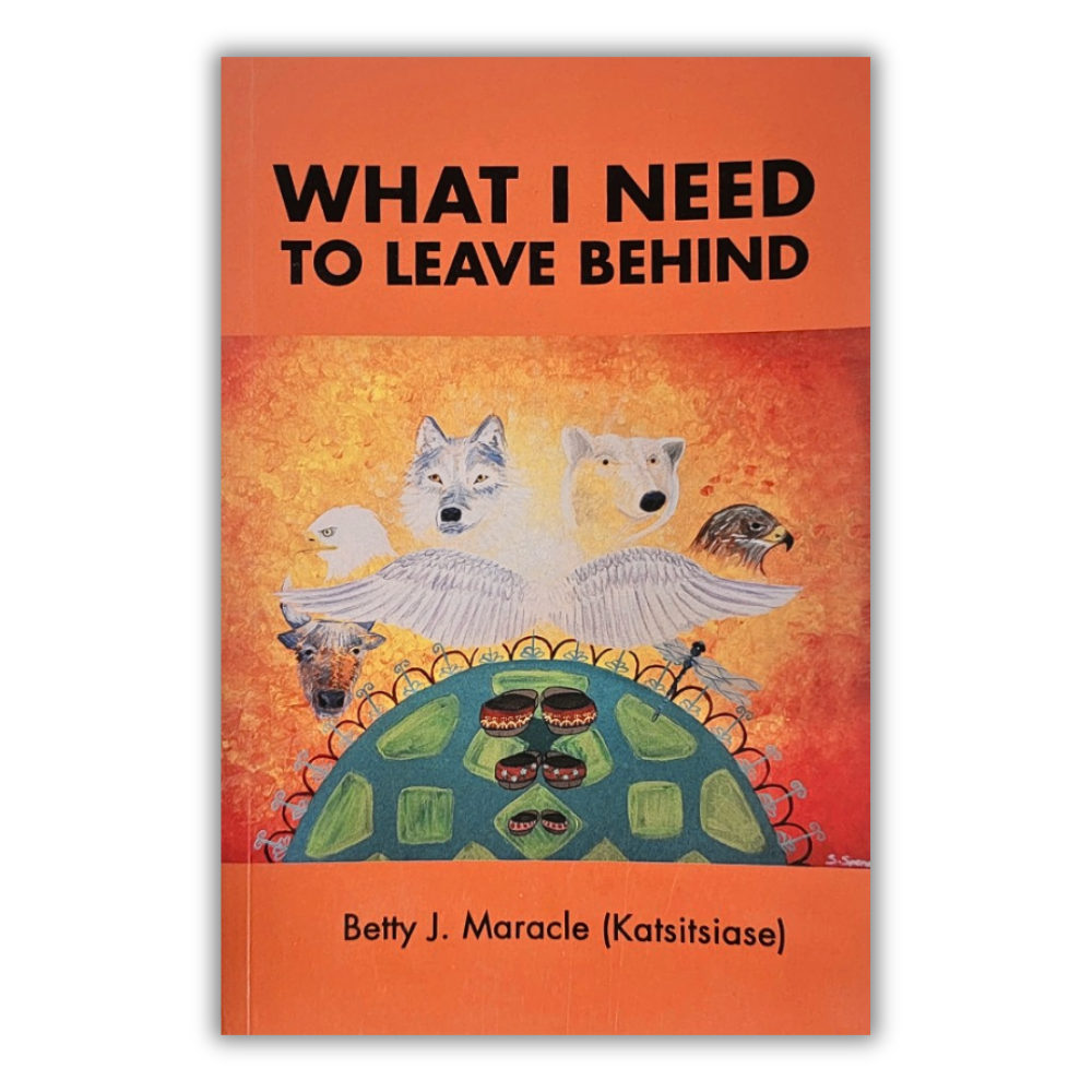 What I Need to Leave Behind Book